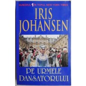 Pe urmele dansatorului – Iris Johansen