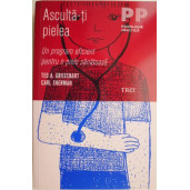 Asculta-ti pielea. Un program eficient pentru o piele sanatoasa – Ted A. Grossman, Carl Sherman