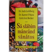 Sa slabim mancand sanatos – Jack Goldberg, Karen O'Mara, Gretchen Becker