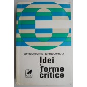 Idei si forme critice – Gheorghe Grigurcu